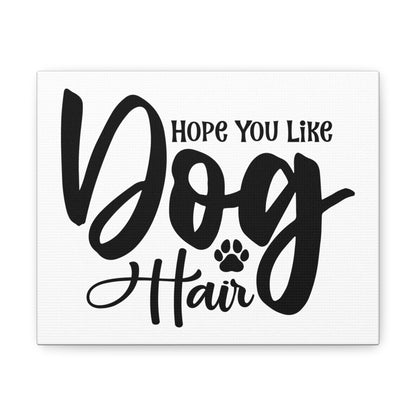 Hope You Like, Dog Hair, Home decor quotes, House and home signs, Inspirational home quotes, Home sweet home signs, Welcome home signs, Family home quotes, Living room wall quotes - SaviTraviDesigns