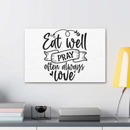 Eat Well Pray Often, Kitchen quote canvas prints, Kitchen wall decor quotes, Kitchen canvas art, Funny kitchen quotes on canvas, Inspirational kitchen quotes