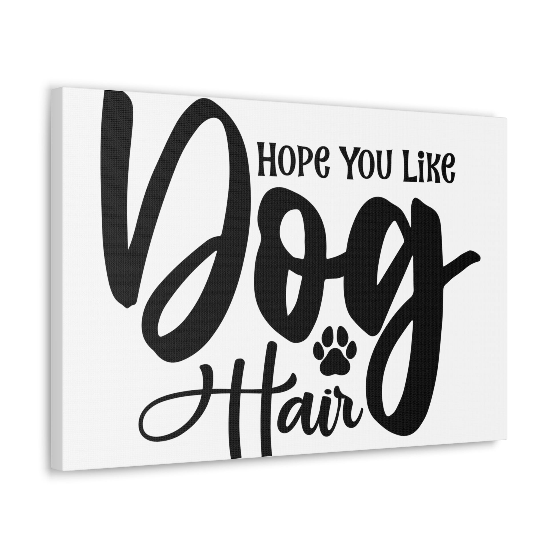 Hope You Like, Dog Hair, Home decor quotes, House and home signs, Inspirational home quotes, Home sweet home signs, Welcome home signs, Family home quotes, Living room wall quotes - SaviTraviDesigns