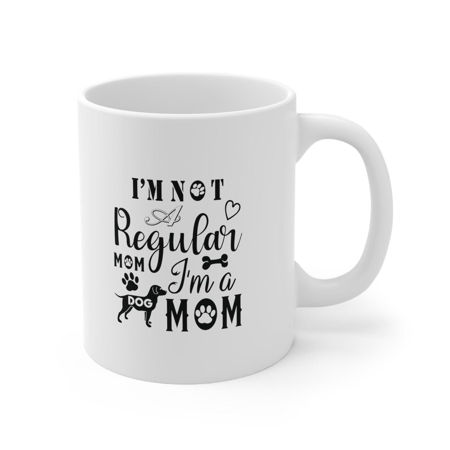 I'm A Dog Mom, Not A Regular Mom, Coffee Mugs with Art, Unique Mug Designs, Custom Graphic Mugs, Artistic Coffee Cups, Trendy Mug Patterns - SaviTraviDesigns