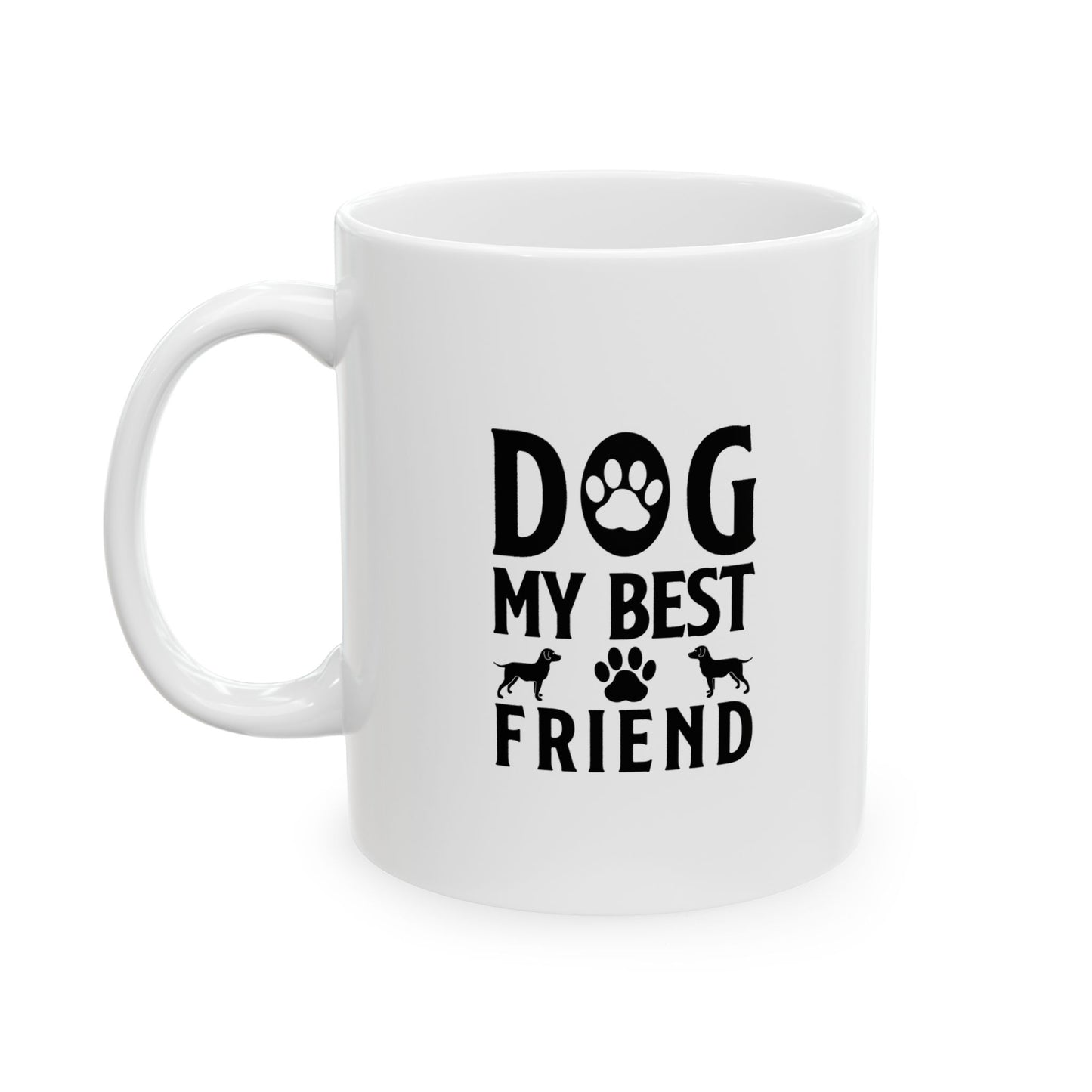 Dog My Best Friend Coffee Mug