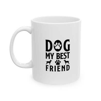 Dog My Best Friend Coffee Mug