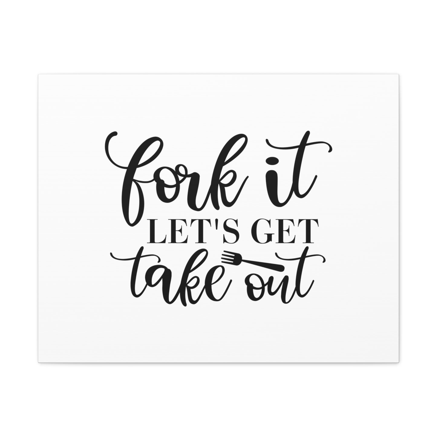 Fork It Let's Eat Takeout, Kitchen quote canvas prints, Kitchen wall decor quotes, Kitchen canvas art, Funny kitchen quotes on canvas, Inspirational kitchen quotes 30″ x 24″ Premium Gallery Wraps (1.25″)