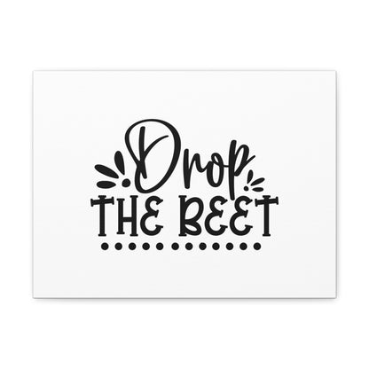 Drop The Beet, Kitchen quote canvas prints, Kitchen wall decor quotes, Kitchen canvas art, Funny kitchen quotes on canvas, Inspirational kitchen quotes 16″ x 12″ Premium Gallery Wraps (1.25″)