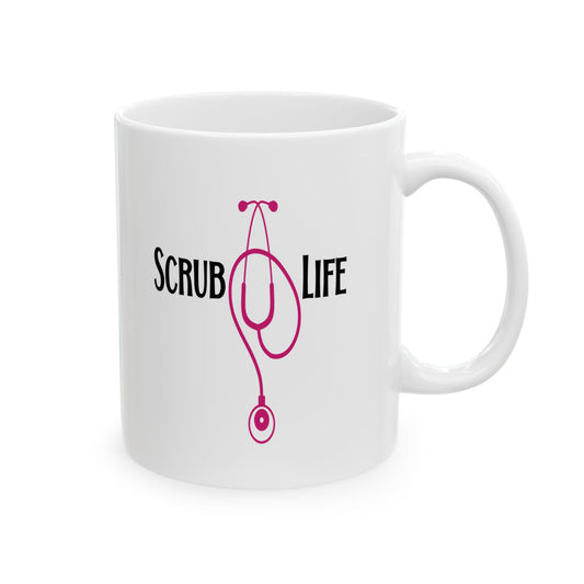 Scrub Life Coffee Mug- 11oz 11oz