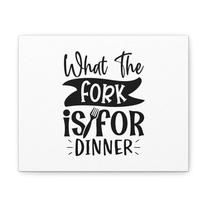 What The Fork Is For Dinner, Kitchen quote canvas prints, Kitchen wall decor quotes, Kitchen canvas art, Funny kitchen quotes on canvas, Inspirational kitchen quotes 10″ x 8″ Premium Gallery Wraps (1.25″)