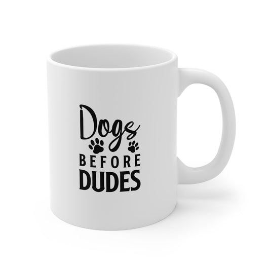 Dogs Before Dudes, Coffee Mugs with Art, Unique Mug Designs, Custom Graphic Mugs, Artistic Coffee Cups, Trendy Mug Patterns - SaviTraviDesigns