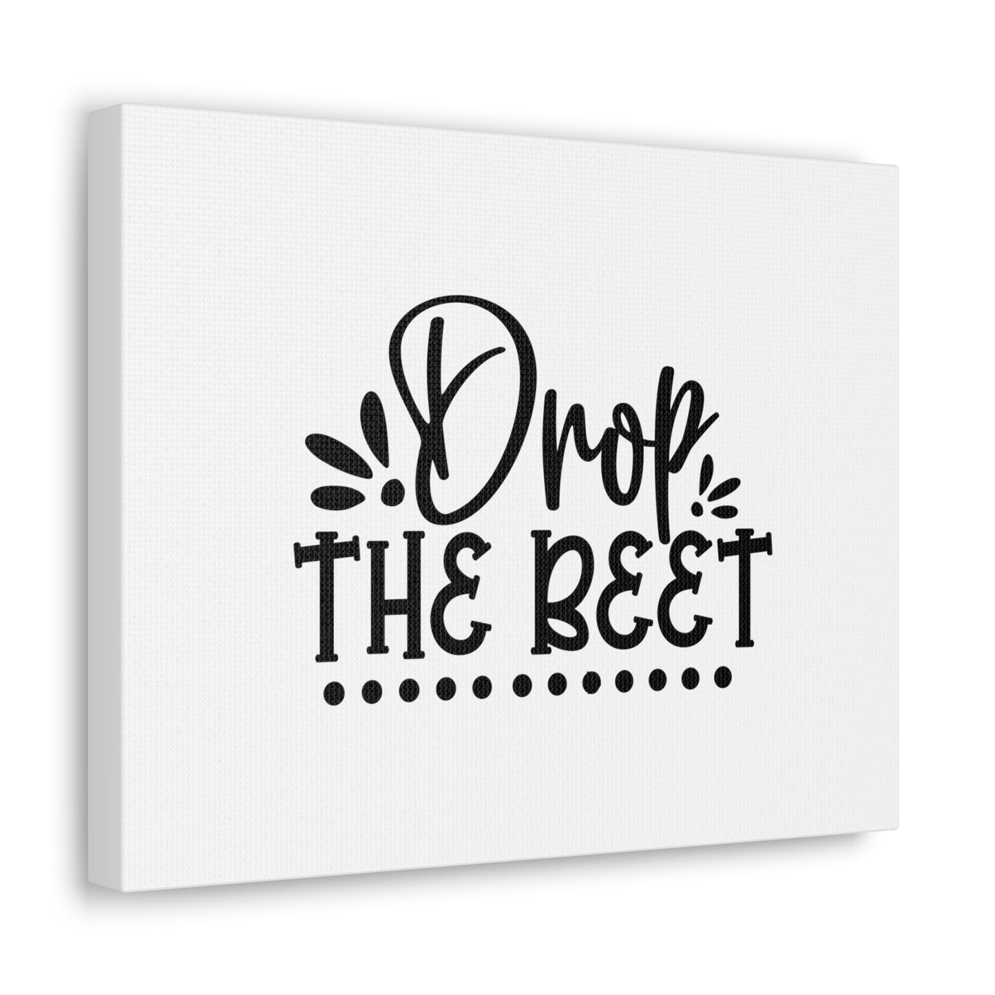 Drop The Beet, Kitchen quote canvas prints, Kitchen wall decor quotes, Kitchen canvas art, Funny kitchen quotes on canvas, Inspirational kitchen quotes