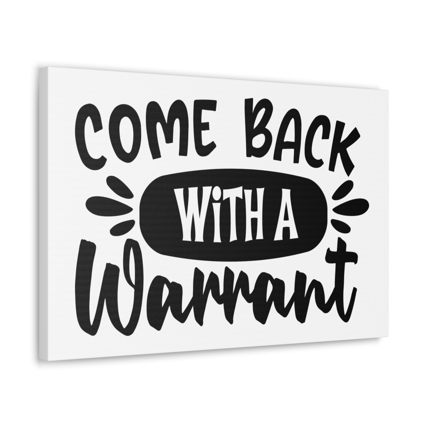 Come Back With a Warrant, Home decor quotes, House and home signs, Inspirational home quotes, Home sweet home signs, Welcome home signs, Family home quotes, Living room wall quotes - SaviTraviDesigns