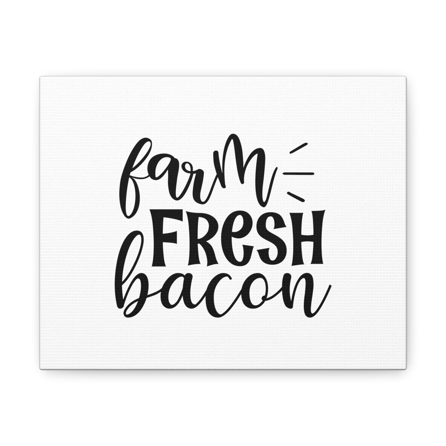 Farm Fresh Bacon, Kitchen quote canvas prints, Kitchen wall decor quotes, Kitchen canvas art, Funny kitchen quotes on canvas, Inspirational kitchen quotes 10″ x 8″ Premium Gallery Wraps (1.25″)