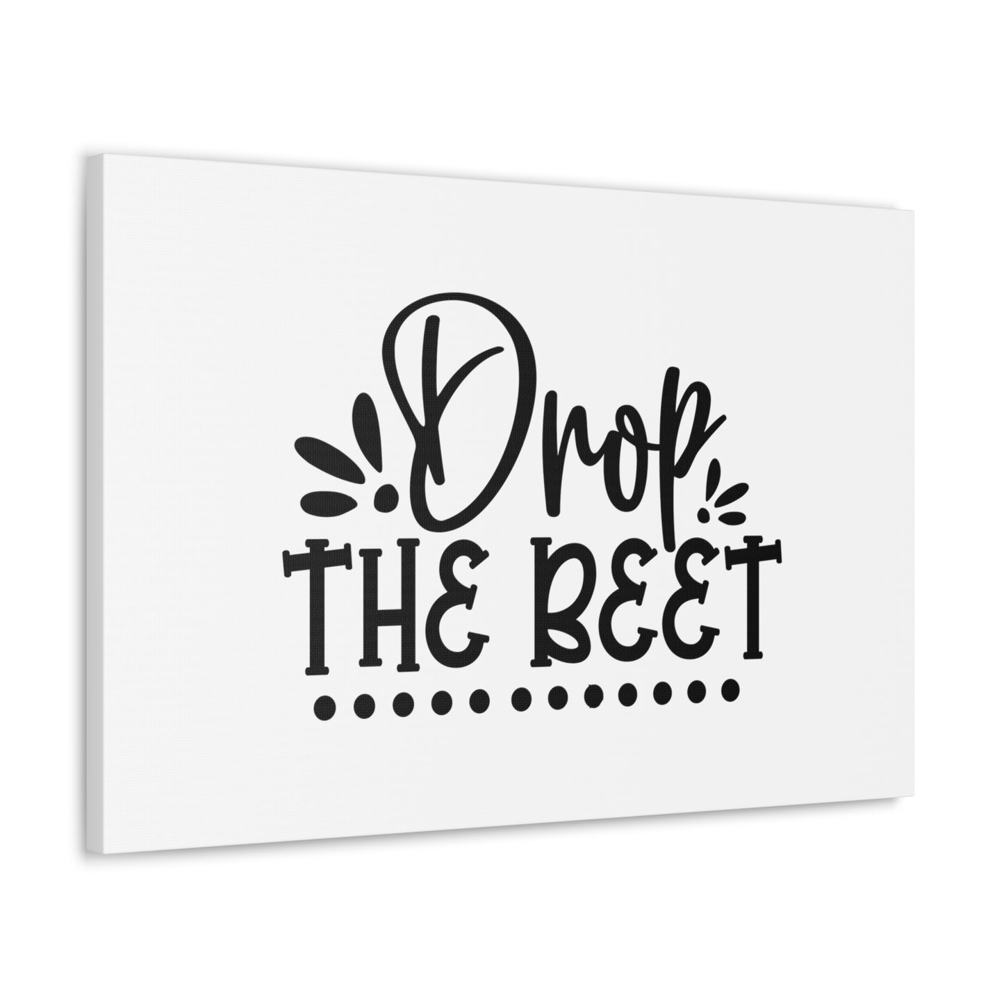 Drop The Beet, Kitchen quote canvas prints, Kitchen wall decor quotes, Kitchen canvas art, Funny kitchen quotes on canvas, Inspirational kitchen quotes