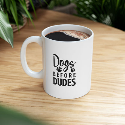 Dogs Before Dudes Coffee Mug