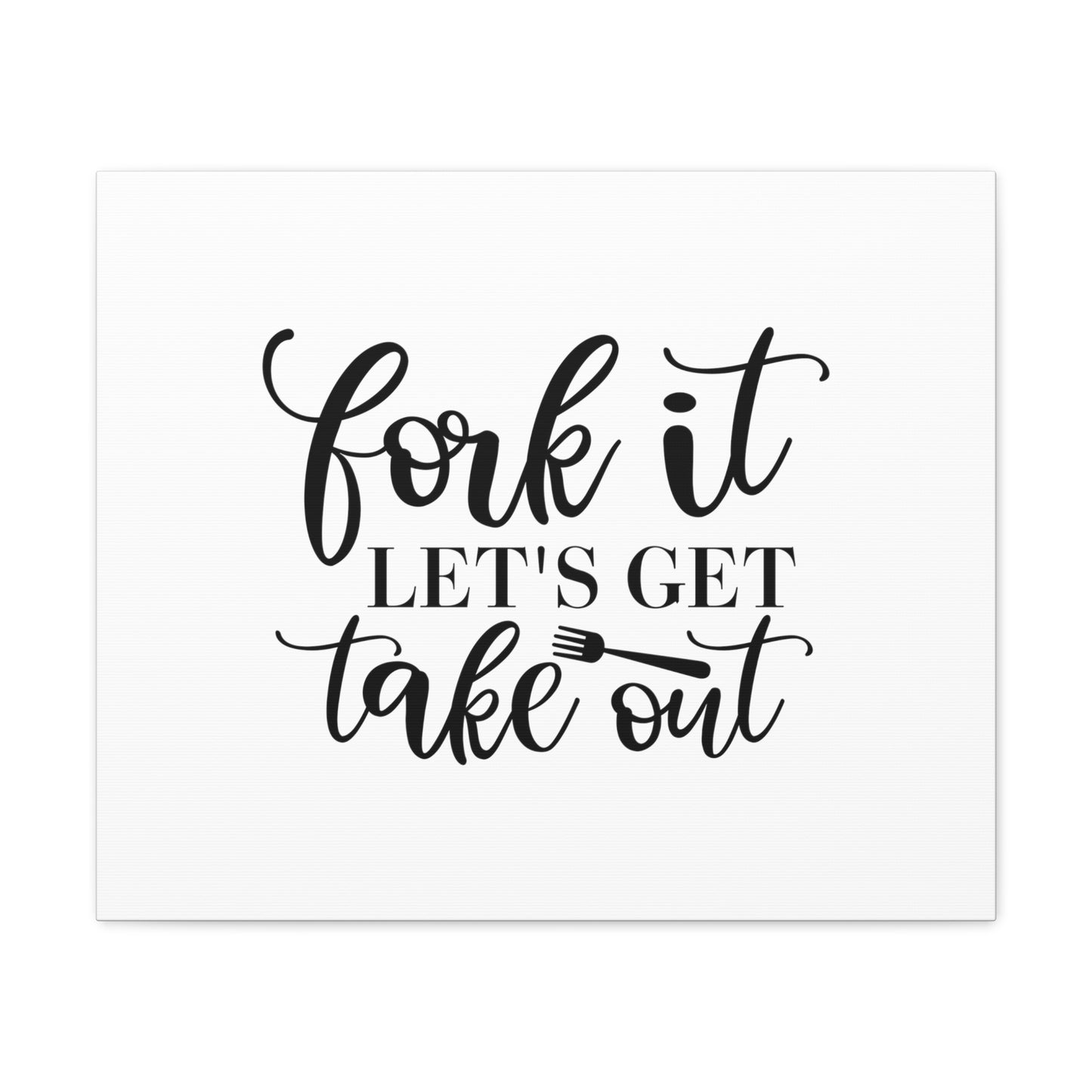 Fork It Let's Eat Takeout, Kitchen quote canvas prints, Kitchen wall decor quotes, Kitchen canvas art, Funny kitchen quotes on canvas, Inspirational kitchen quotes 24″ x 20″ Premium Gallery Wraps (1.25″)