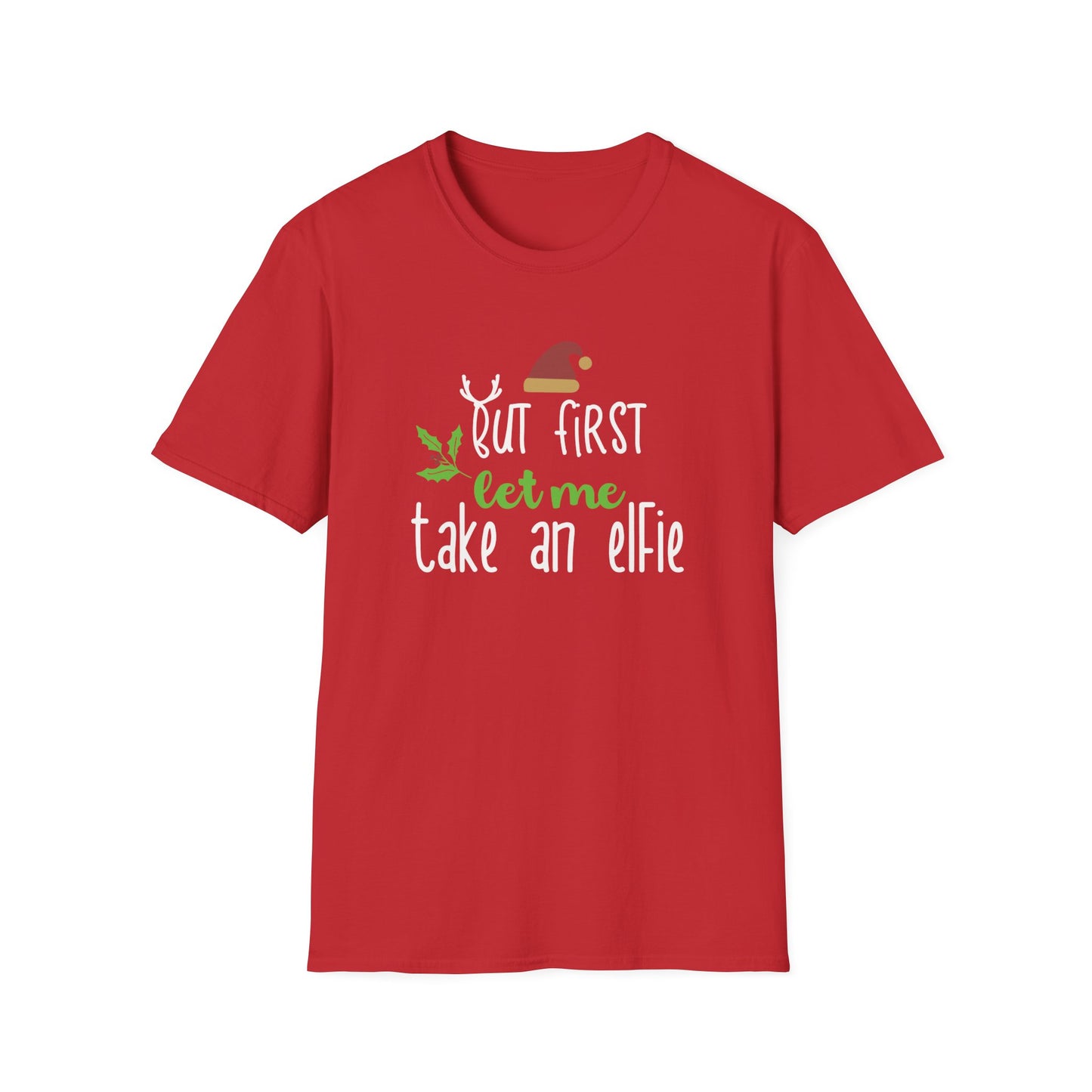 First Let Me Take an Elfie Graphic T Shirt Red