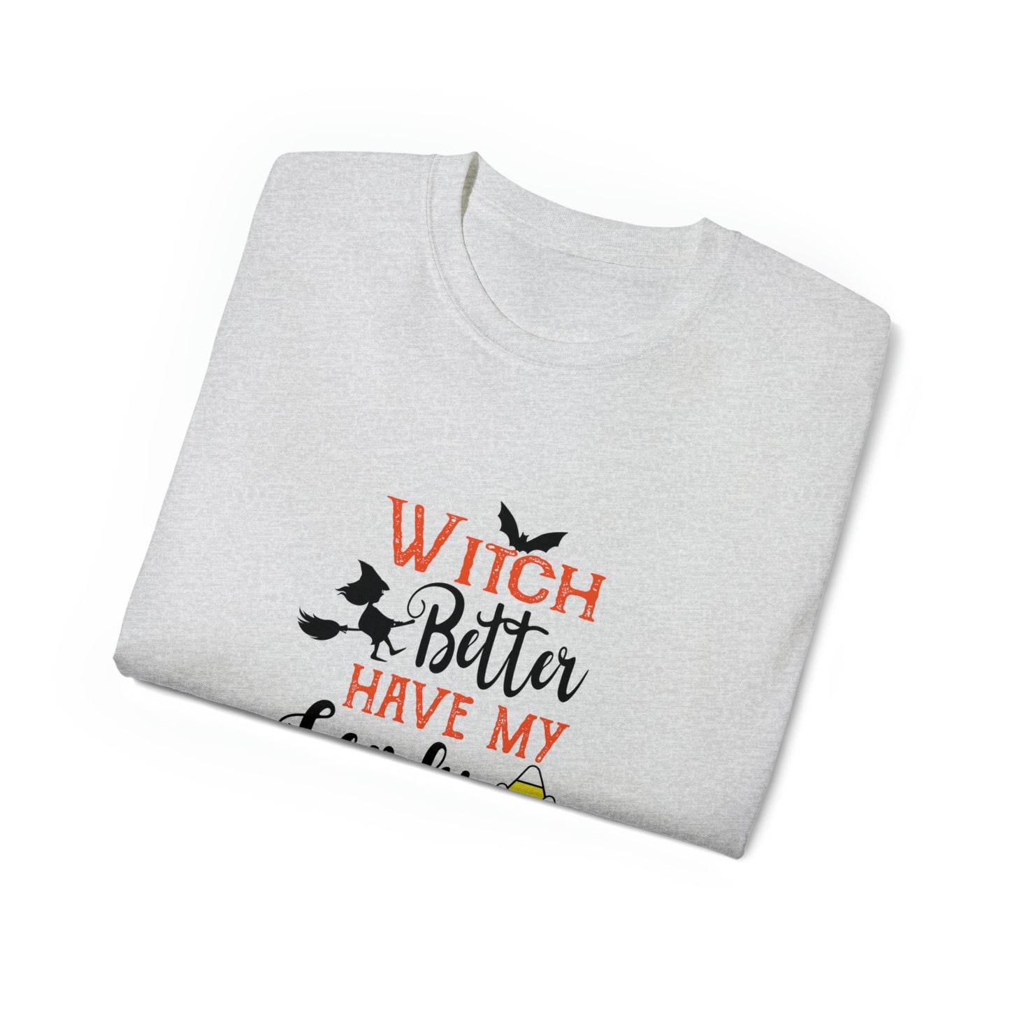 Witch Better Have My Candy, Halloween Graphic Shirts, Spooky Halloween Shirts, Scary Halloween Shirt Designs, Cute Halloween Graphic Tees, Funny Halloween Shirt Ideas - SaviTraviDesigns