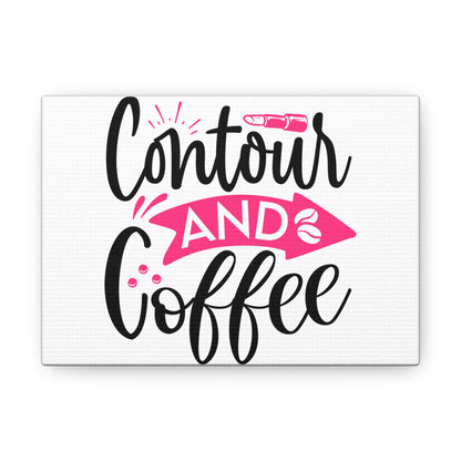 Contour and Coffee, Beauty quotes, Inspirational quotes, Motivational quotes, Positive affirmations, Self-love quotes, Inner beauty, Beauty and confidence 7" x 5" Premium Gallery Wraps (1.25″)