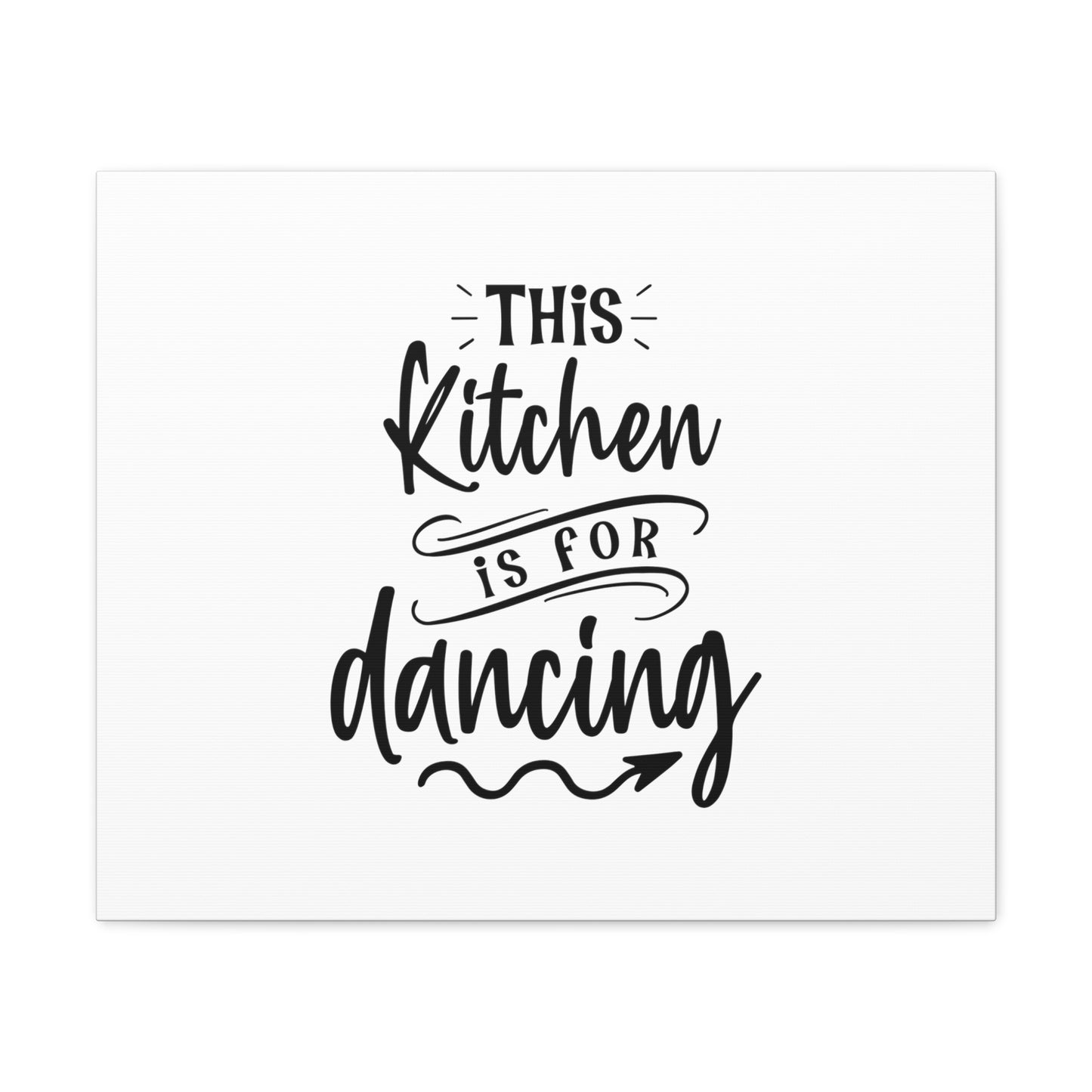 This Kitchen Is For Dancing, Kitchen quote canvas prints, Kitchen wall decor quotes, Kitchen canvas art, Funny kitchen quotes on canvas, Inspirational kitchen quotes 24″ x 20″ Premium Gallery Wraps (1.25″)