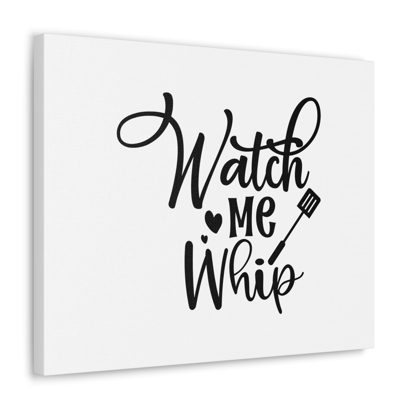 Watch Me Whip, Kitchen quote canvas prints, Kitchen wall decor quotes, Kitchen canvas art, Funny kitchen quotes on canvas, Inspirational kitchen quotes 20″ x 16″ Premium Gallery Wraps (1.25″)