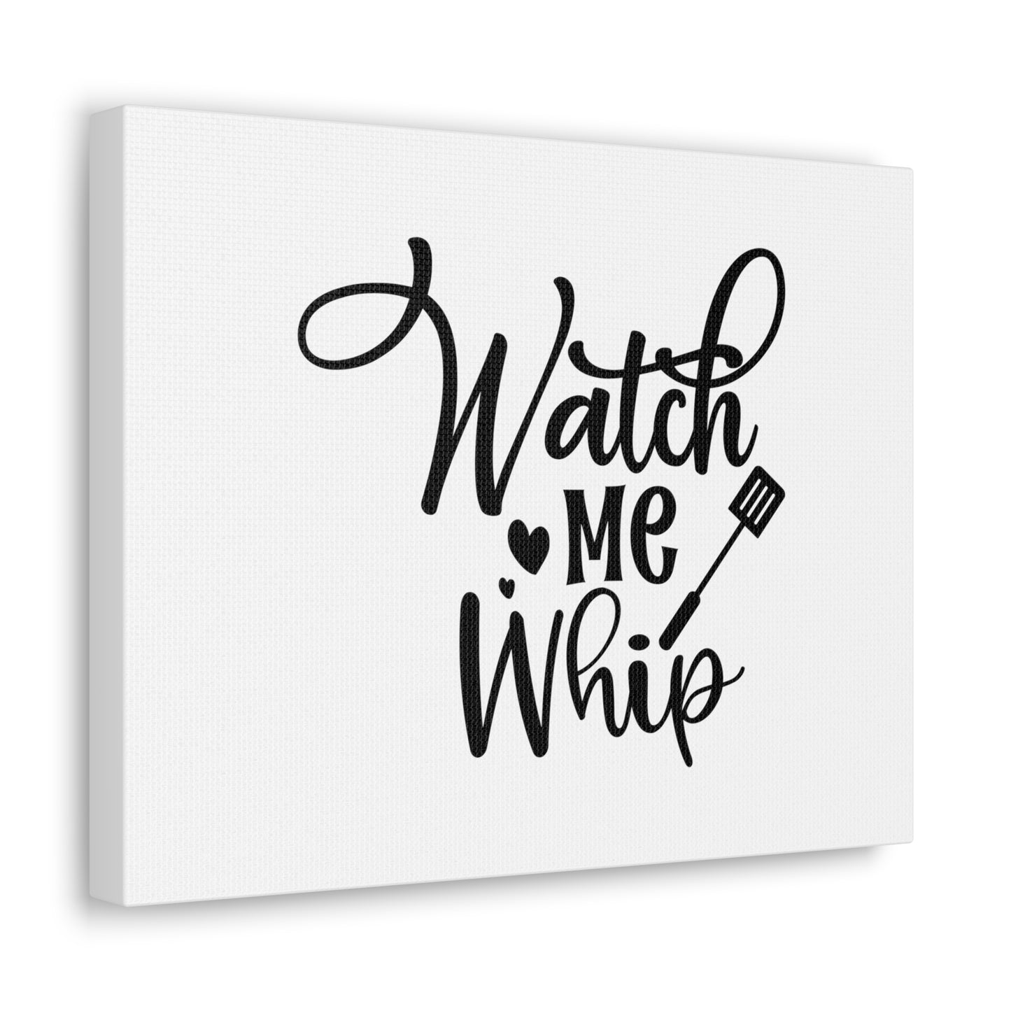 Watch Me Whip, Kitchen quote canvas prints, Kitchen wall decor quotes, Kitchen canvas art, Funny kitchen quotes on canvas, Inspirational kitchen quotes 14″ x 11″ Premium Gallery Wraps (1.25″)