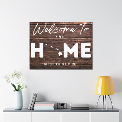 Hawaii - Rustic Welcome to Our Home Sign