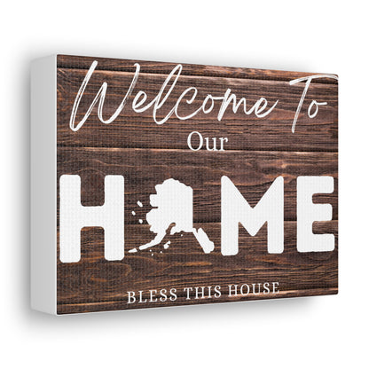 Alaska, Rustic Welcome to Our Home Sign, Our first home Sign, New Home Sign, Housewarming Gift, Personalized Home, Wood Signs, Wall Decor