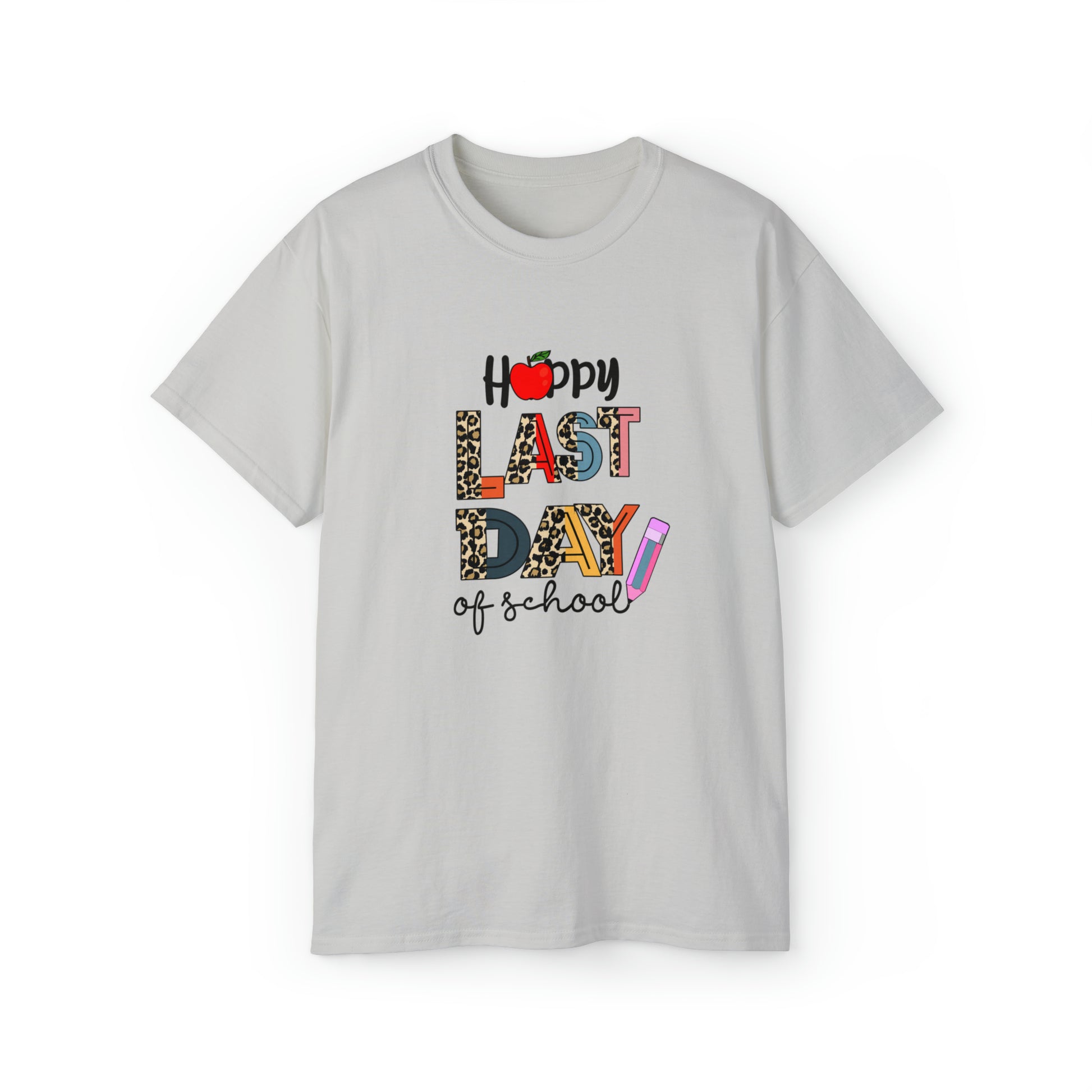 Happy Last Day Of School, Teacher Graphic Design Shirts, Educator T-Shirt Designs, Classroom Theme Shirts, Inspirational Teacher Tees, Teacher Appreciation Shirts - SaviTraviDesigns