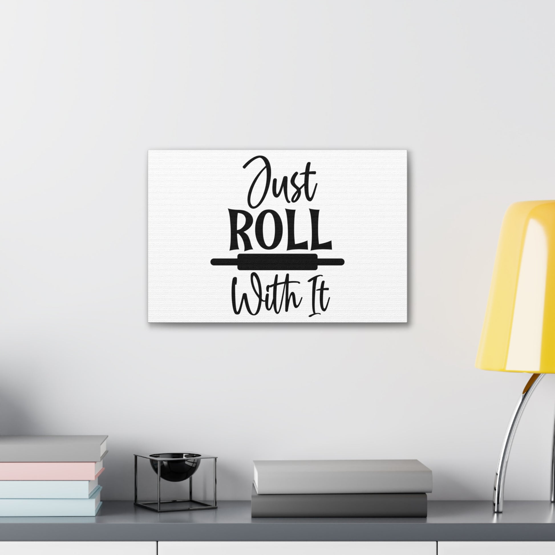 Just Roll With It, Kitchen quote canvas prints, Kitchen wall decor quotes, Kitchen canvas art, Funny kitchen quotes on canvas, Inspirational kitchen quotes