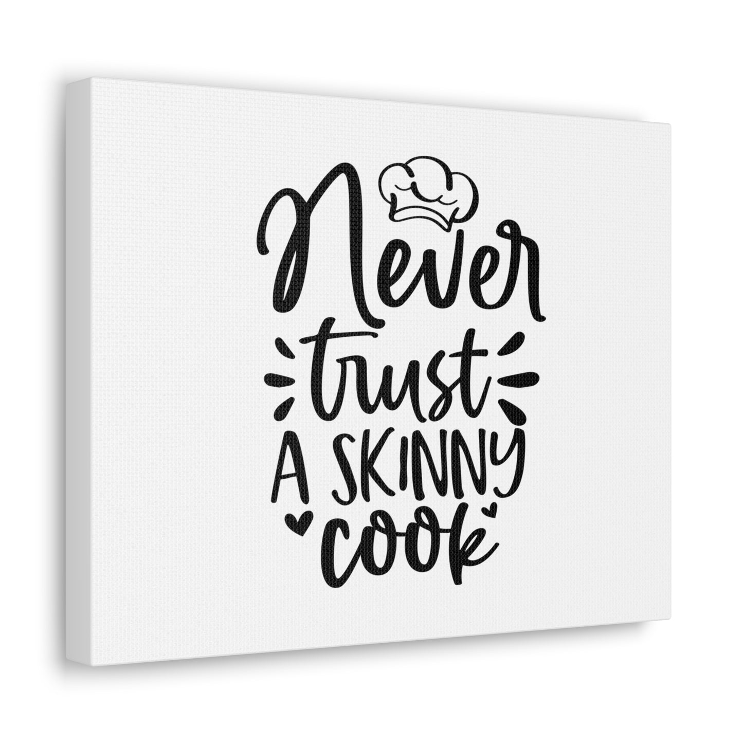 Never Trust A Skinny Cook, Kitchen quote canvas prints, Kitchen wall decor quotes, Kitchen canvas art, Funny kitchen quotes on canvas, Inspirational kitchen quotes - SaviTraviDesigns