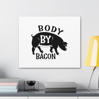 Body By Bacon, Kitchen quote canvas prints, Kitchen wall decor quotes, Kitchen canvas art, Funny kitchen quotes on canvas, Inspirational kitchen quotes