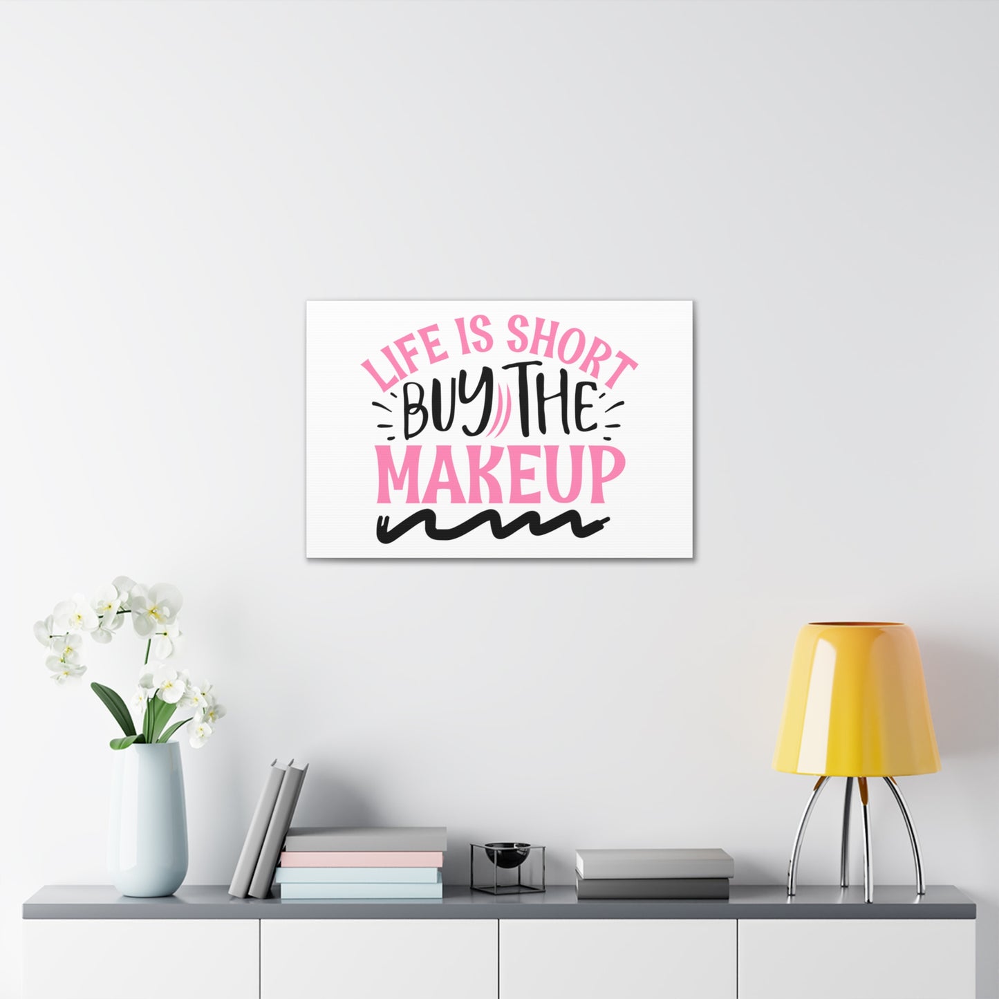 Life is Short buy the Makeup, Beauty quotes, Inspirational quotes, Motivational quotes, Positive affirmations, Self-love quotes, Inner beauty, Beauty and confidence 30" x 20" Premium Gallery Wraps (1.25″)