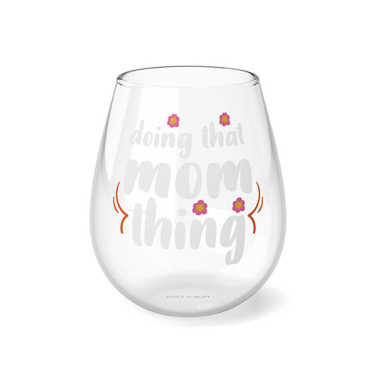 Doing That Mom Thing, Mom Wine Glass, Wine Lover stemless, Unique stemless wine glass, Trendy wine glass, Wine glass gift - SaviTraviDesigns