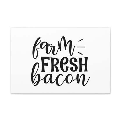 Farm Fresh Bacon, Kitchen quote canvas prints, Kitchen wall decor quotes, Kitchen canvas art, Funny kitchen quotes on canvas, Inspirational kitchen quotes 24″ x 16″ Premium Gallery Wraps (1.25″)