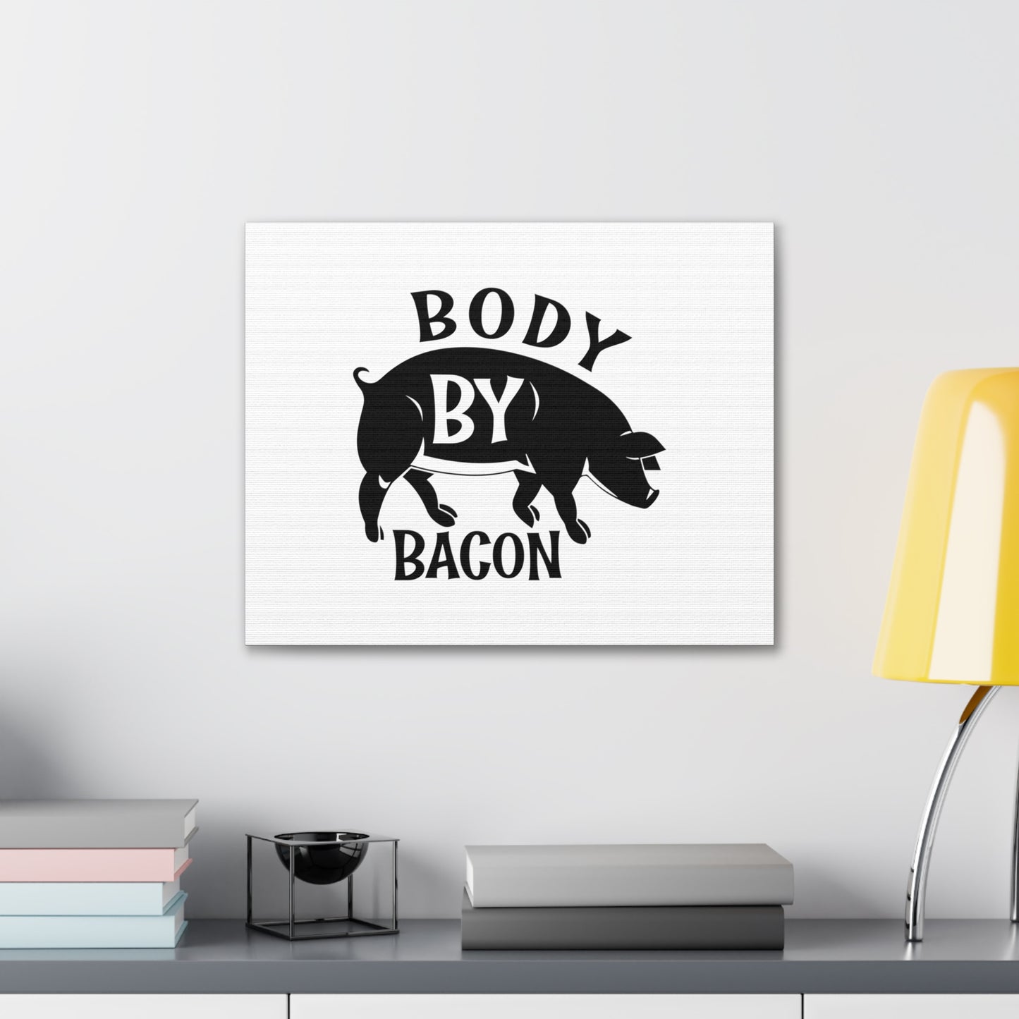 Body By Bacon, Kitchen quote canvas prints, Kitchen wall decor quotes, Kitchen canvas art, Funny kitchen quotes on canvas, Inspirational kitchen quotes