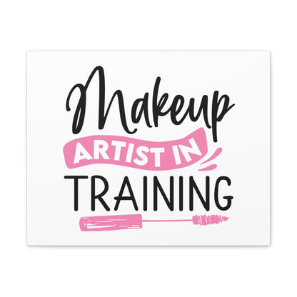 Makeup Artist in Training, Beauty quotes, Inspirational quotes, Motivational quotes, Positive affirmations, Self-love quotes, Inner beauty, Beauty and confidence 20″ x 16″ Premium Gallery Wraps (1.25″)