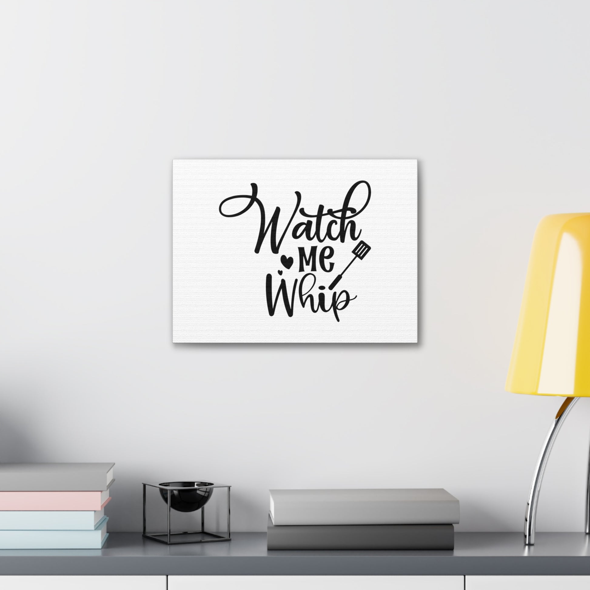 Watch Me Whip, Kitchen quote canvas prints, Kitchen wall decor quotes, Kitchen canvas art, Funny kitchen quotes on canvas, Inspirational kitchen quotes