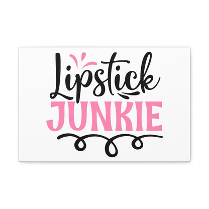 Lipstick Junkie, Makeup Quotes, Beauty quotes, Inspirational quotes, Motivational quotes, Positive affirmations, Self-love quotes, Inner beauty, Beauty and confidence 18″ x 12″ Premium Gallery Wraps (1.25″)