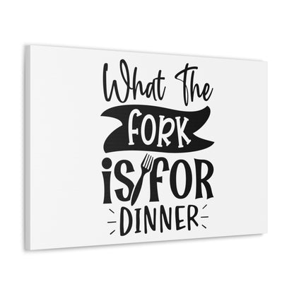 What The Fork Is For Dinner, Kitchen quote canvas prints, Kitchen wall decor quotes, Kitchen canvas art, Funny kitchen quotes on canvas, Inspirational kitchen quotes