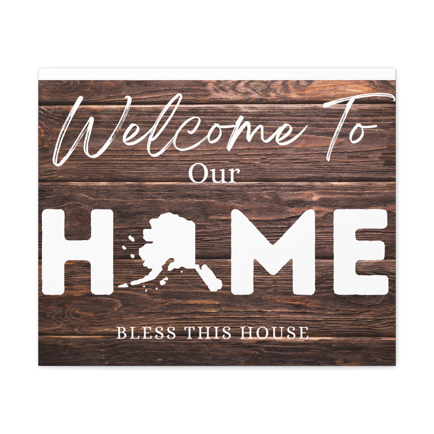 Alaska, Rustic Welcome to Our Home Sign, Our first home Sign, New Home Sign, Housewarming Gift, Personalized Home, Wood Signs, Wall Decor 24″ x 20″ Premium Gallery Wraps (1.25″)