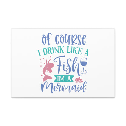 I Drink Like A Fish, I'm A Mermaid, Mermaid Wall Art, Coastal Mermaid Decor, Beach House Mermaid Signs, Nautical Mermaid Decor, Mermaid Nursery Wall Decor - SaviTraviDesigns