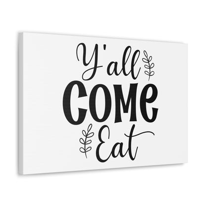 Y'all Come Eat, Kitchen quote canvas prints, Kitchen wall decor quotes, Kitchen canvas art, Funny kitchen quotes on canvas, Inspirational kitchen quotes 24″ x 16″ Premium Gallery Wraps (1.25″)