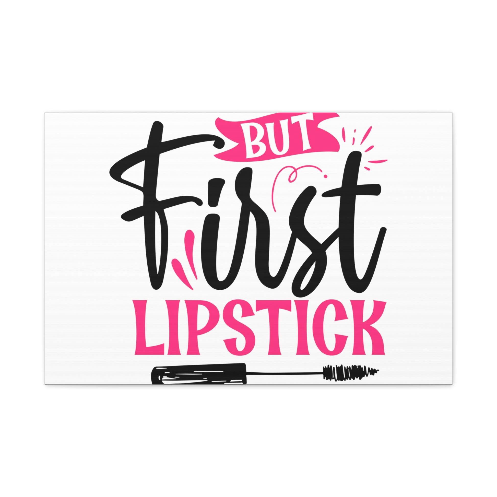 But First Lipstick, Beauty quotes, Inspirational quotes, Motivational quotes, Positive affirmations, Self-love quotes, Inner beauty, Beauty and confidence