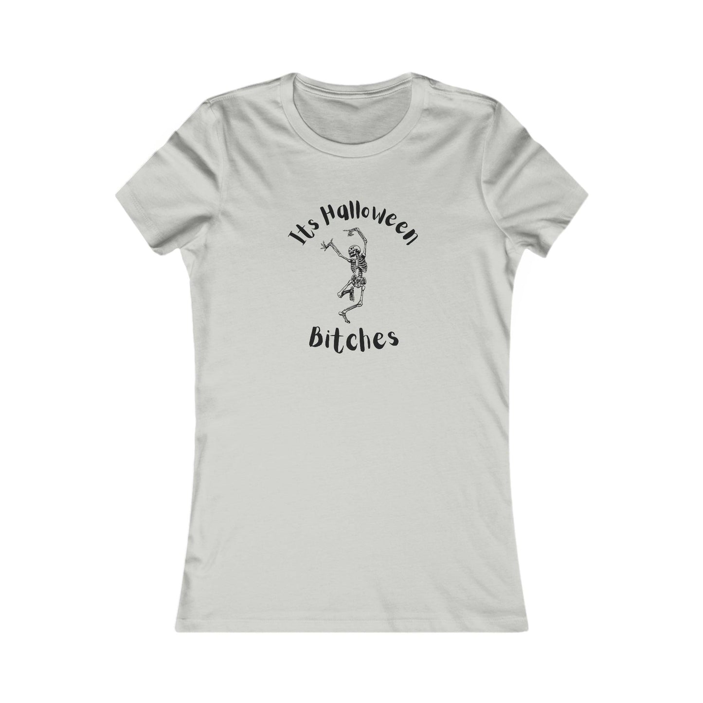 Its Halloween B*tches, halloween shirt, Graphic tshirt, Women's Favorite Tee Silver