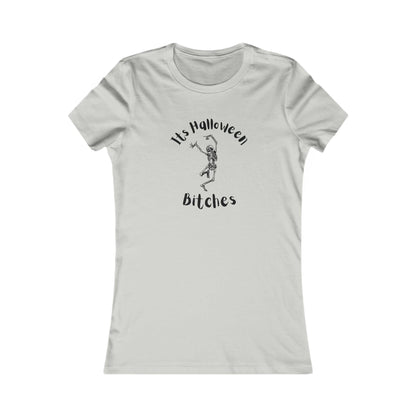 Its Halloween B*tches, halloween shirt, Graphic tshirt, Women's Favorite Tee Silver