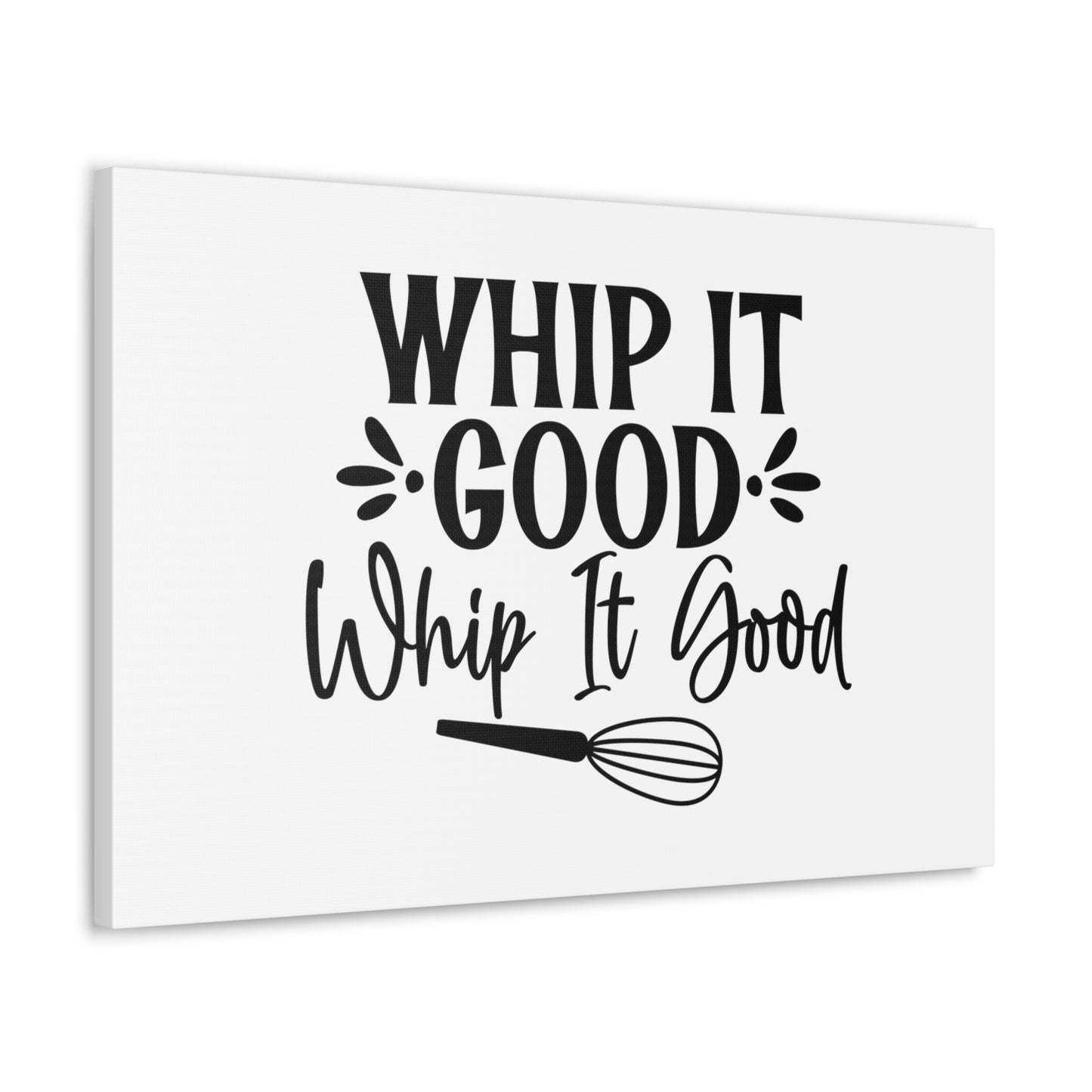 Whip It Good, Kitchen quote canvas prints, Kitchen wall decor quotes, Kitchen canvas art, Funny kitchen quotes on canvas, Inspirational kitchen quotes 30" x 20" Premium Gallery Wraps (1.25″)