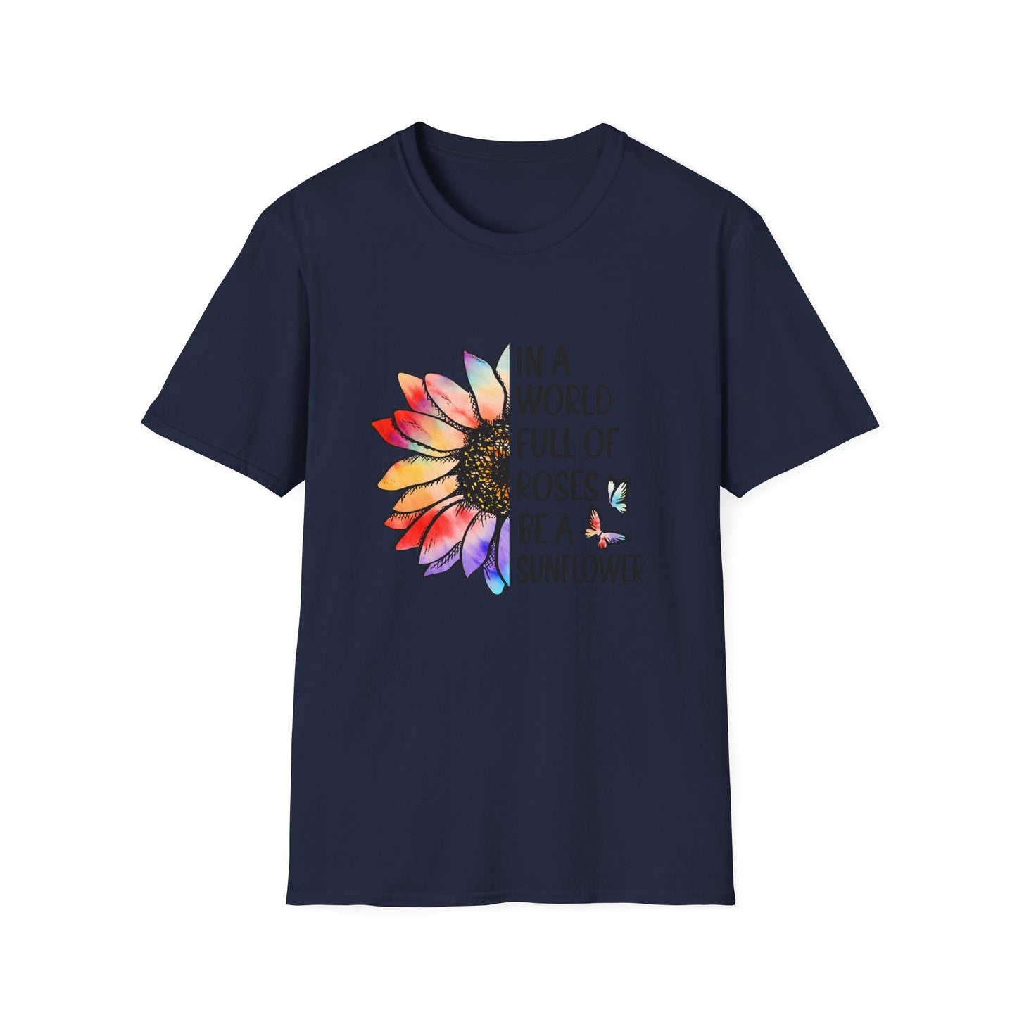 In A World Full of Roses Be A Sunflower Graphic T Shirt Navy