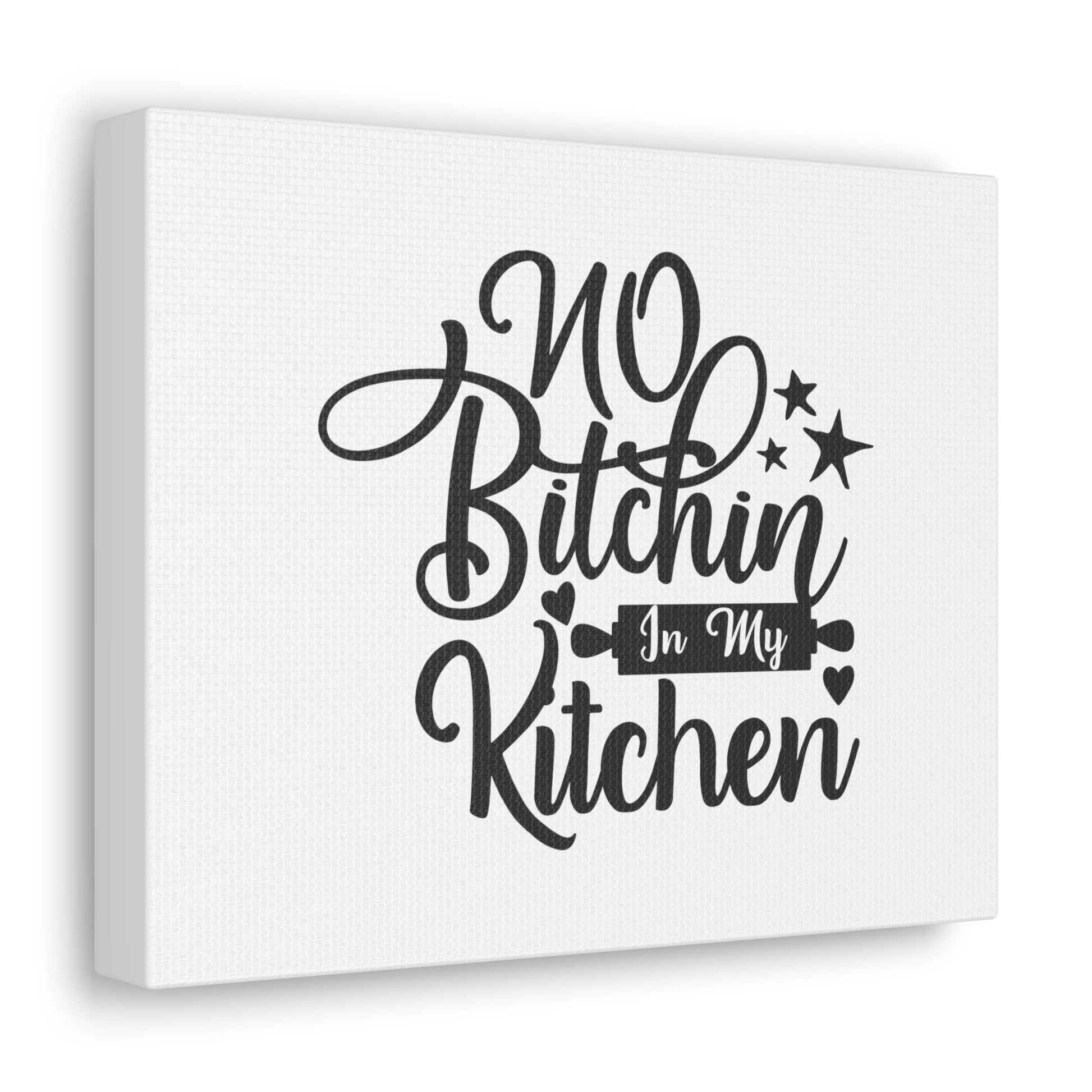 No Bitchin In My Kitchen, Kitchen quote canvas prints, Kitchen wall decor quotes, Kitchen canvas art, Funny kitchen quotes on canvas, Inspirational kitchen quotes - SaviTraviDesigns