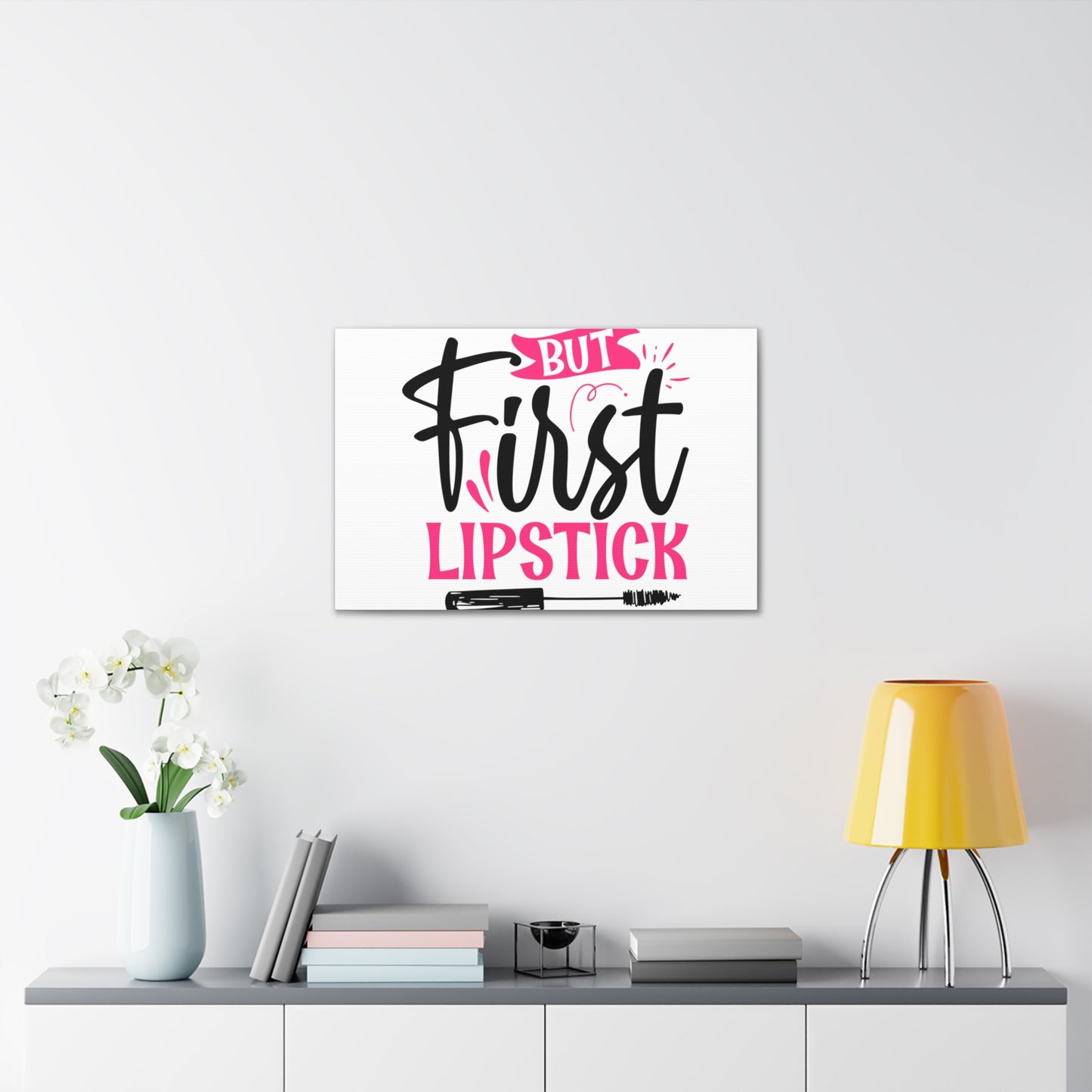 But First Lipstick, Beauty quotes, Inspirational quotes, Motivational quotes, Positive affirmations, Self-love quotes, Inner beauty, Beauty and confidence 30" x 20" Premium Gallery Wraps (1.25″)