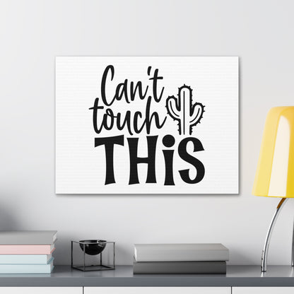 Can't Touch This, Kitchen quote canvas prints, Kitchen wall decor quotes, Kitchen canvas art, Funny kitchen quotes on canvas, Inspirational kitchen quotes