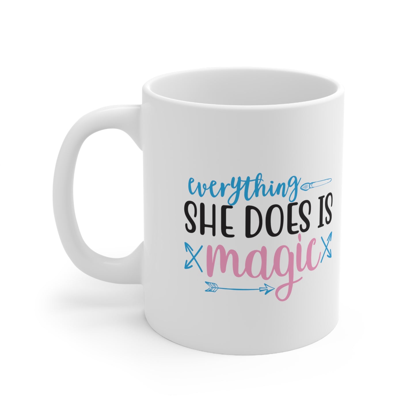 Everything She Does is Magic, Personalized Mug Designs, Creative Coffee Cups, Unique Mug Artwork, Printed Coffee Mugs, Artist-Designed Mugs