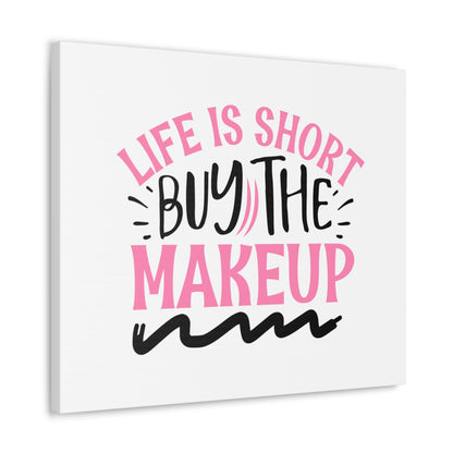 Life is Short buy the Makeup, Beauty quotes, Inspirational quotes, Motivational quotes, Positive affirmations, Self-love quotes, Inner beauty, Beauty and confidence